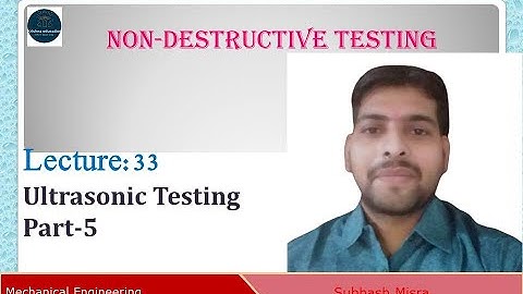 Ultrasonic Testing I Non-Destructive Testing I AKTU I B.Tech 3rd &4th I Subhash Sir I Part-5 I L-33