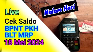 Live... Cek Saldo BPNT PKH MRP Malam Hari 18 Mei 2024