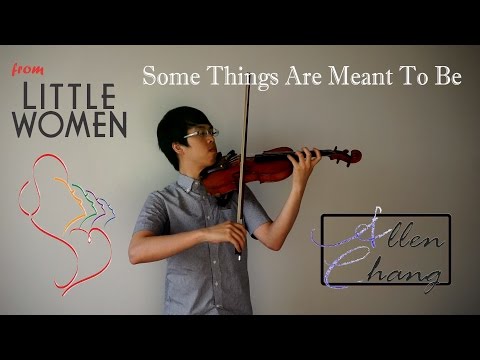 Some Things Are Meant To Be Little Women The Musical AllenChangViolin Violin Cover