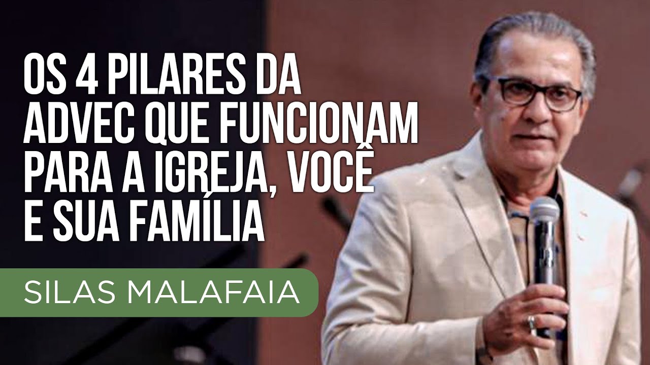 Pastor Silas Malafaia – Os 4 pilares da ADVEC que funcionam para a igreja, você e sua família