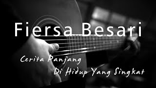 Video thumbnail of "Fiersa Besari -  Cerita Panjang Di Hidup Yang Singkat ( Acoustic Karaoke )"