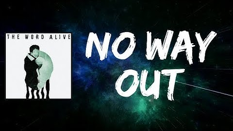 The Word Alive - NO WAY OUT (Lyrics)