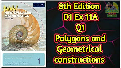 Q1 || Ex-11A || D1-8th Edition || Polygons and Geometrical constructions