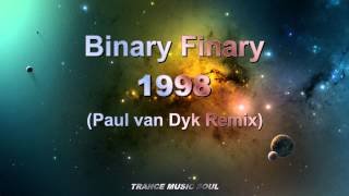 Binary Finary - 1998 (Paul van Dyk Remix) HD