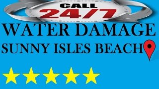 Water Damage Sunny Isles Beach Service 305 501-4644