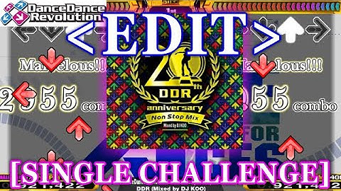 【StepMania EDIT】 DDR 20th Anniversary ~Nonstop Megamix~ [SINGLE CHALLENGE]