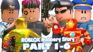 ROBLOX Robbery Story (1-6) 