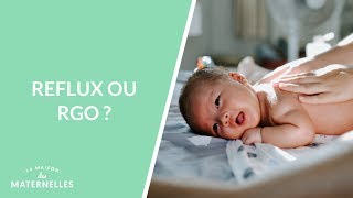 Reflux ou RGO ? - La Maison des Maternelles #LMDM