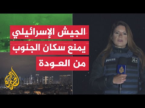 الجيش الإسرائيلي يدعو سكان جنوب لبنان لعدم العودة لقراهم وسيبلغهم متى يعودون