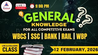 Important General Knowledge Live Class of 12TH FEBRUARY  for #wbcs #wbp #kpsi #cgl #chsl #bank #rail