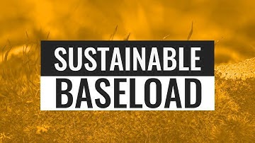 Sustainable and renewable baseload energy