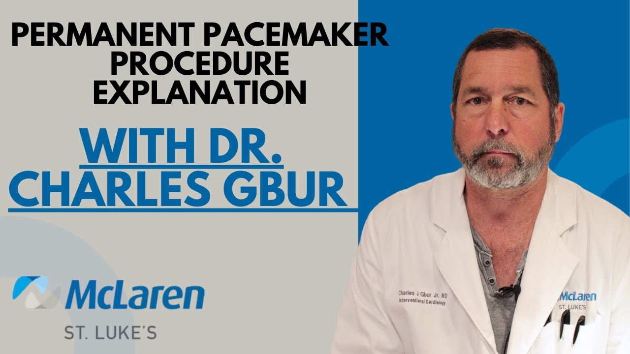 Permanent Pacemaker Procedure - Dr. Gbur video thumbnail