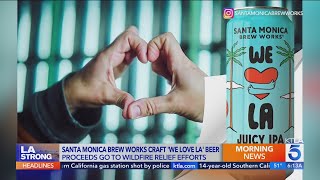 Local brewery joins 200 others to craft special beer for wildfire relief efforts