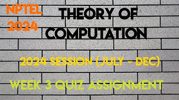 Theory Of Computation Week 3 Quiz Assignment Solution | NPTEL SWAYAM 2024 | (July - Dec)
