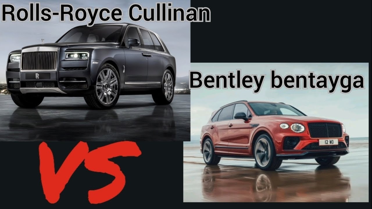 Rolls-Royce Cullinan: How Does It Compare To The Bentley Bentayga?