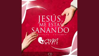 Video thumbnail of "CMM MUSICA - Jesús Me Estás Sanando (feat. Andrés Correa Echeverri & Nátaly Henao)"