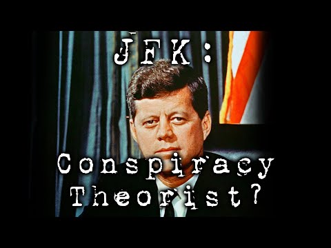 JFK: Conspiracy Theorist?