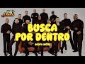 Grupo Niche - Busca Por Dentro (Letra)