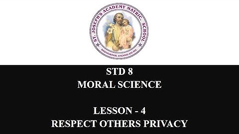 MORAL SCIENCE STD 8 | RESPECT OTHERS PRIVACY | LESSON - 4