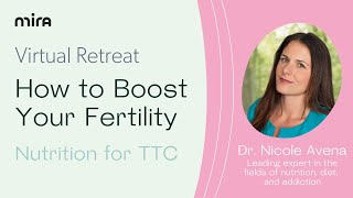 How to Boost Your Fertility: Nutrition for TTC