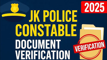 JK Police Constable Document Verification Mein Kaunse Documents Lagte Hain? | Common Mistakes 2025