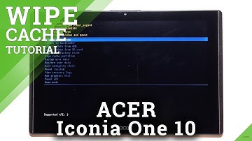 How to Wipe Cache Partition in ACER Iconia One 10 – Reset Temporary Cache Files