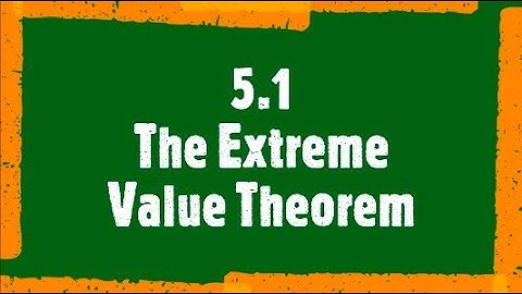 5.1: The Extreme Value Theorem