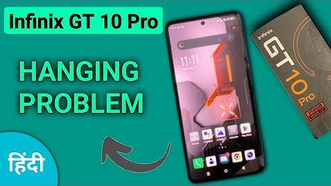infinix GT 10 Pro hanging problem kaise solve Karen, how to fix hanging problem in infinix GT 10 Pro