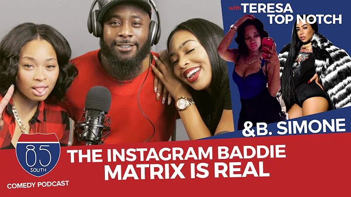 The Instagram Baddie Matrix Is Real ft/ Teresa Top...