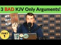 3 Bad KJV Only Arguments: Part 1 - Breaking Down the King James Bible Only Movement ep. 13