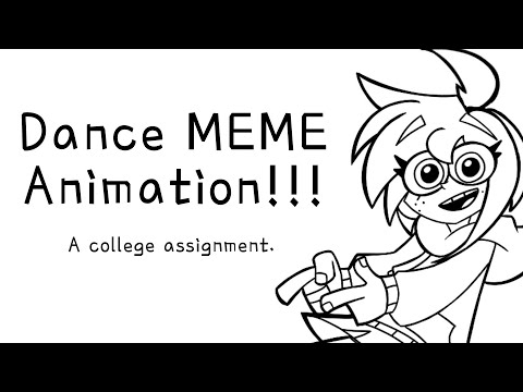 Dance MEME Animation: A College Assignment.
