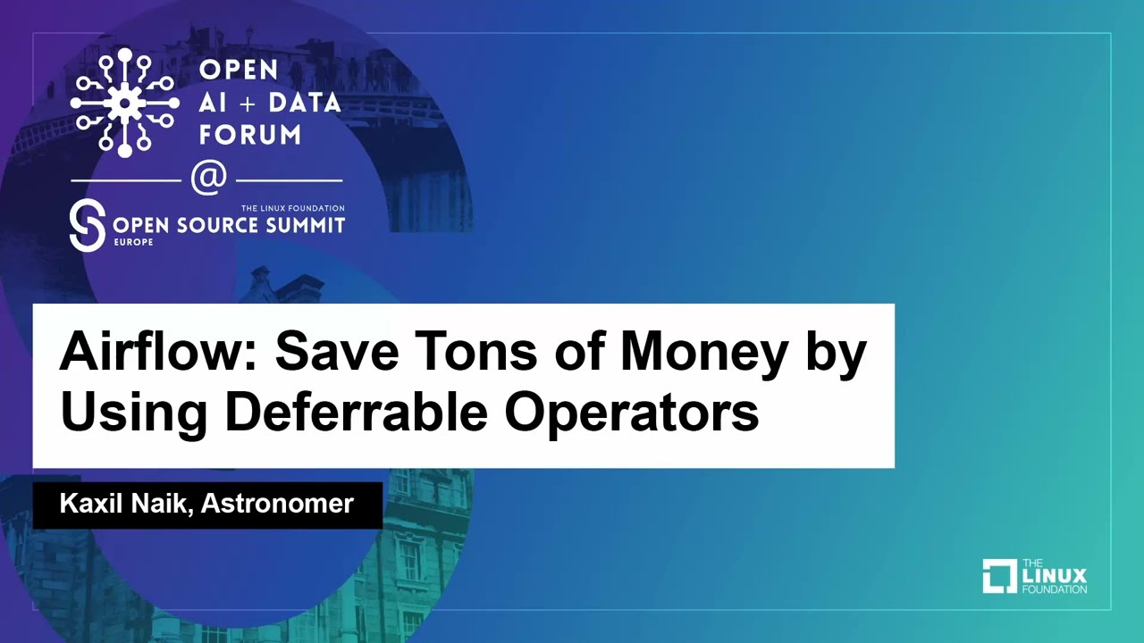 Airflow: Save Tons of Money by Using Deferrable Operators - Kaxil Naik, Astronomer
