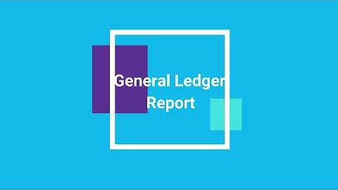 General Ledger Report | Accounting Software | iquidi