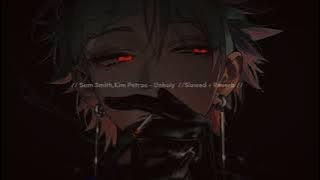 // Sam Smith , Kim Petras - Unholy  //Slowed   Reverb //