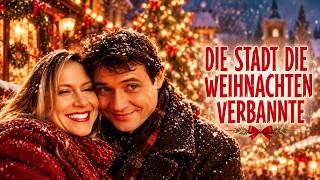 Ob Weihnachten gerettet werden kann? 😥🎄 Die Stadt die Weihnachten verbannte | ganze Weihnachtsfilme