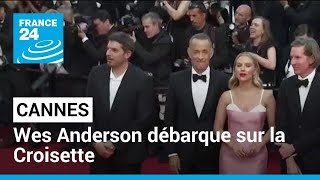 Festival de Cannes : Wes Anderson débarque sur la Croisette avec son armada de stars • FRANCE 24