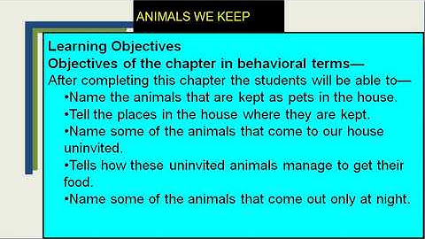 Class 3 EVS Chapter 13-Animals We Keep Introductory Video By Anuradha Chatterjee