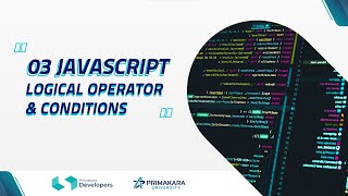 Belajar JavaScript: 03 LOGICAL OPERATOR and CONDITIONS