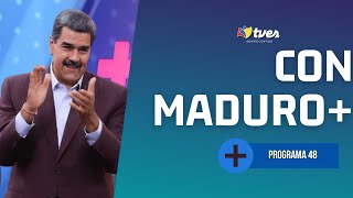 Con Maduro + | Nicolás Maduro | Programa 48