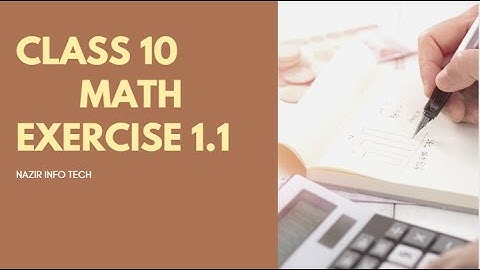 10 CLASS MATH SOLUTION  EXERCISE 1.1 FULL ( According To Smart Syllabus )