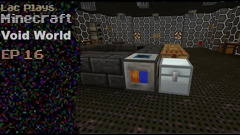 Lac Plays FTB Void World Ep 16 Metals and Machines
