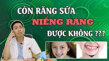 Trẻ còn răng sữa niềng răng được không? | Nha khoa Dr Hưng