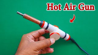 How To Make Mini Powerful Hot Air Gun At Home | Hot Air Gun Soldering | Heat Gun | Hot Air Gun DIY