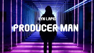 Lyn Lapid - Producer Man (Lyrics)