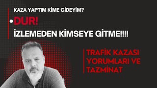 KAZA YAPTIM KİME GİDEYİM? DUR! İZLEMEDEN KİMSEYE GİTME!!!!