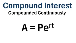 Continuous Compound Interest Formula (With Example)
