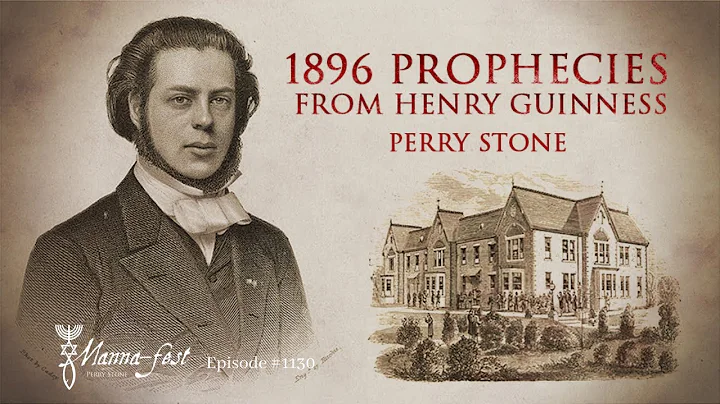 1896 Prophecies From Henry Guinness | Episode #113...