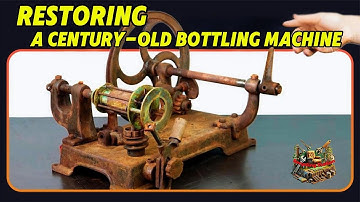 Restoring A Century-Old Bottling Machine | The Journey To Revive A "Forgotten" Relic