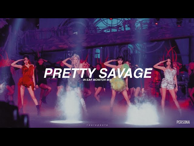 blackpink - pretty savage (THE SHOW ver.) | in ear monitor mix | use earphones class=