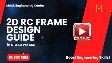 Extensive Guide on 2D RC Frame Design with STAAD Pro SS6
